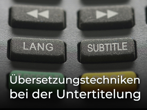 Übersetzungstechniken bei der Undertitelung